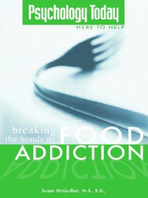 cover image of Breaking the Bonds of Food Addiction